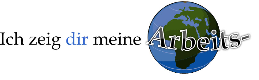 Ich zeig dir meine Arbeitswelt